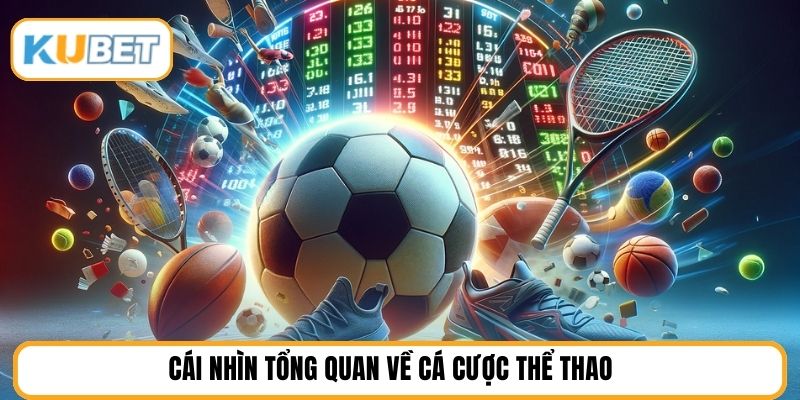 Cái nhìn tổng quan về cá cược thể thao 